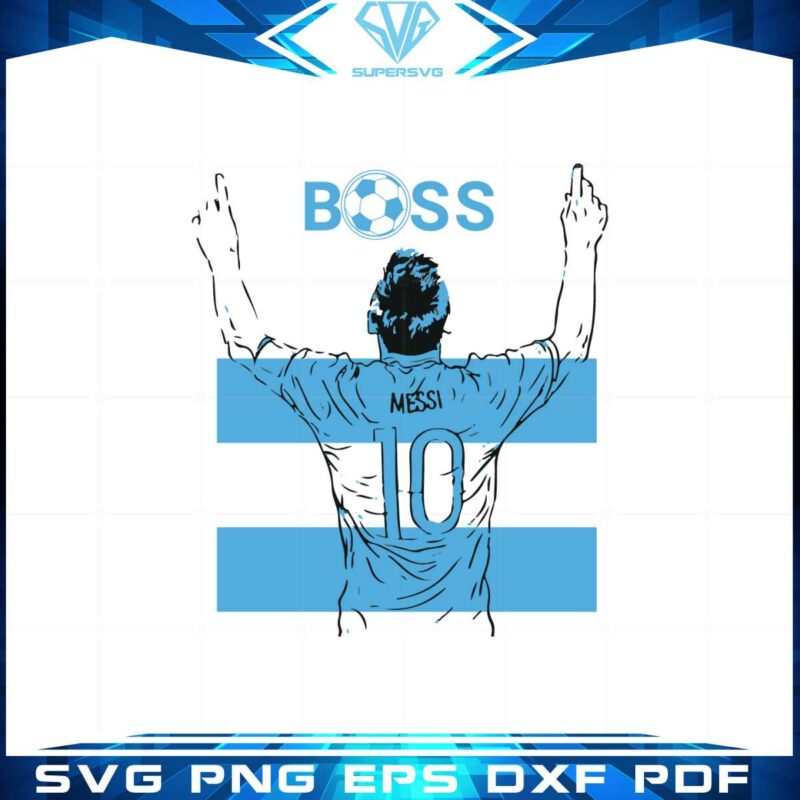 boss-lionel-messi-great-off-all-time-svg-graphic-designs-files