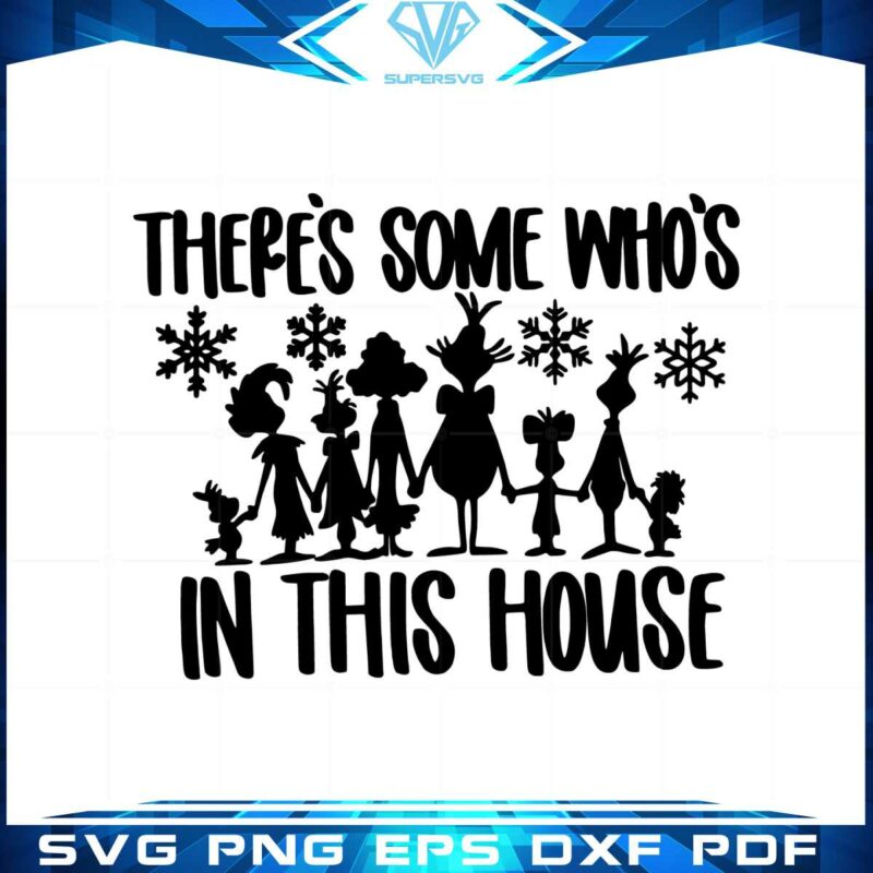 theres-some-whos-in-this-house-svg-snow-xmas-svg