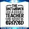 the-influence-of-a-good-teacher-svg-graphic-designs-files