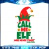call-me-elf-svg-one-more-time-svg-graphic-designs-files
