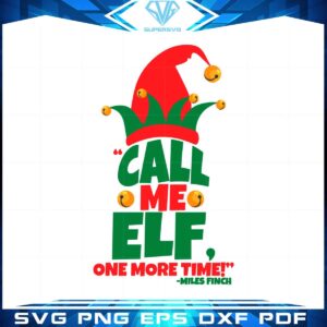 Call Me Elf Svg One More Time Svg Graphic Designs Files
