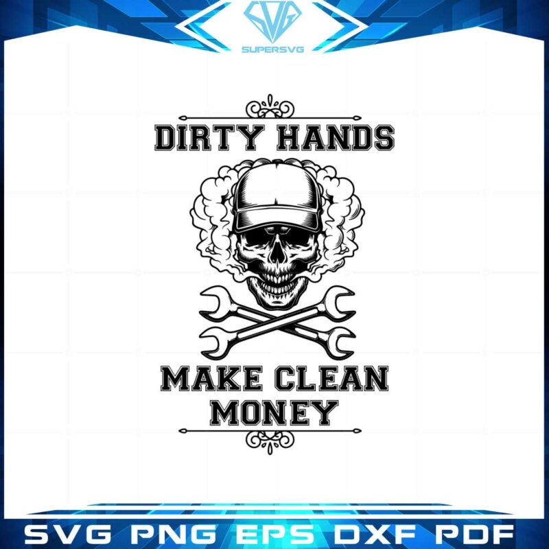 dirty-hands-make-clean-money-smoke-skull-svg-cutting-files