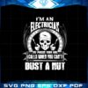 i-am-an-electrician-bust-a-nut-electrician-quote-svg-cutting-files