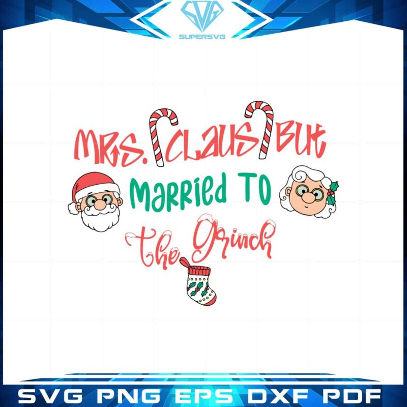 mrs-claus-but-married-to-the-grinch-christmas-svg-cutting-files