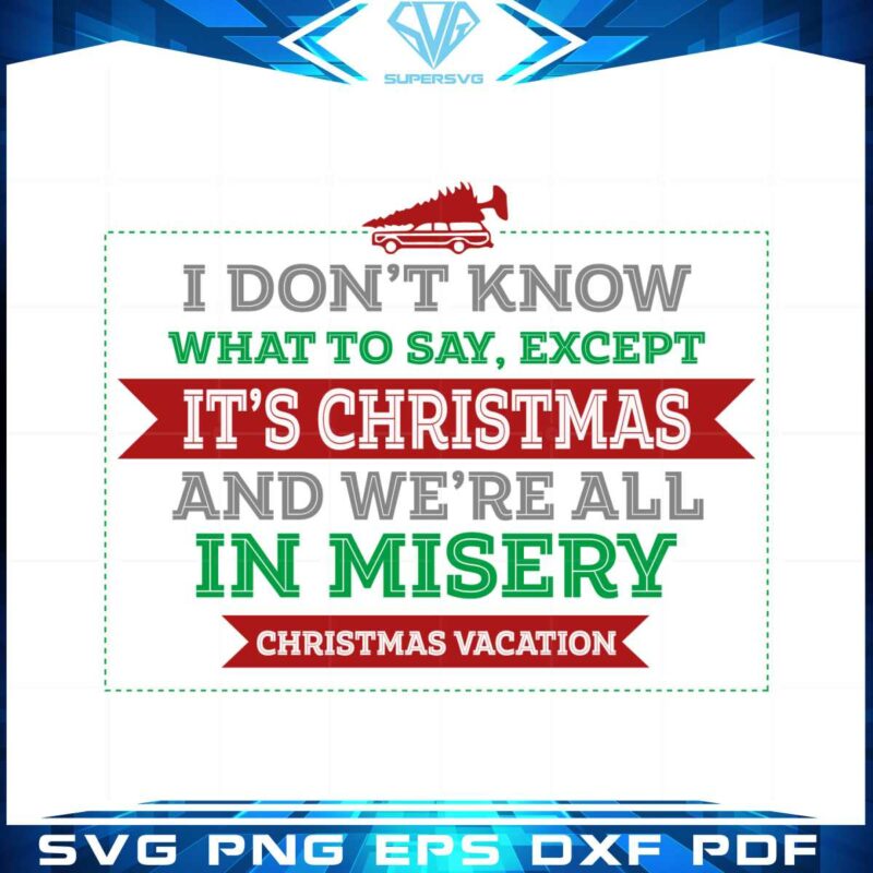 its-christmas-and-were-all-in-misery-svg-graphic-designs-files