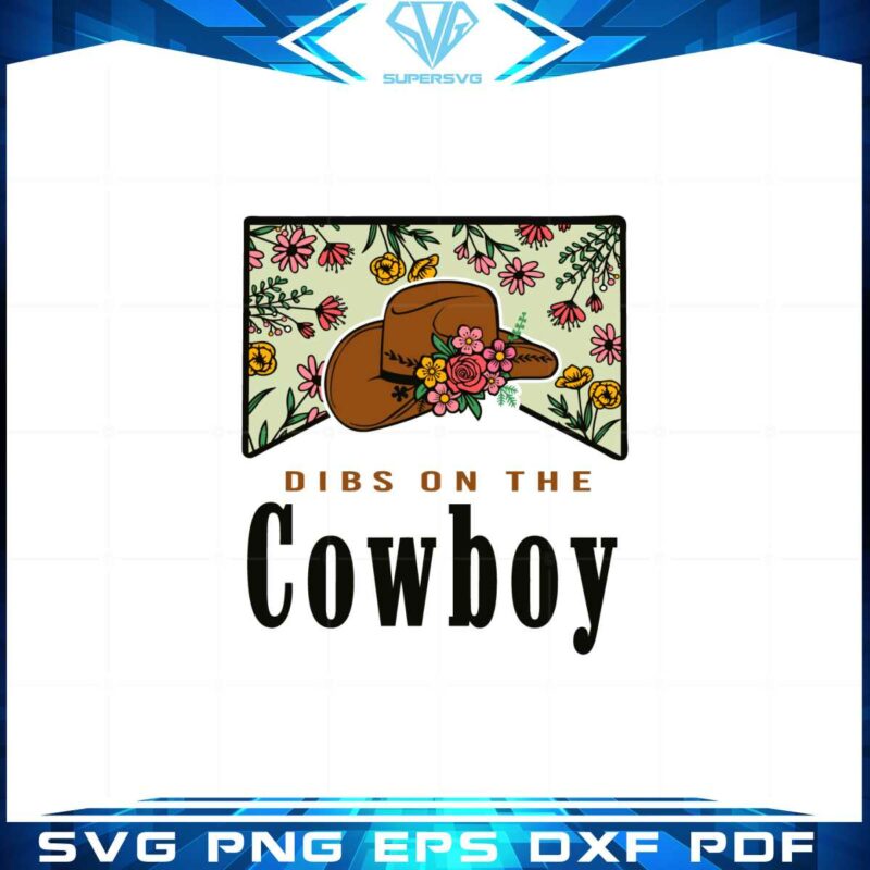 dibs-on-the-cowboy-svg-best-graphic-designs-cutting-files