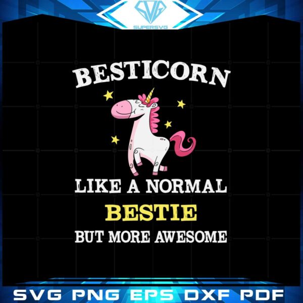 besticorn-like-a-normal-bestie-but-more-awesome-svg-cutting-files