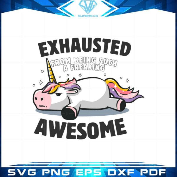 exhausted-from-being-awesome-lazy-unicorn-svg-cutting-files