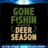 gone-fishin-be-back-for-deer-season-svg-graphic-designs-files