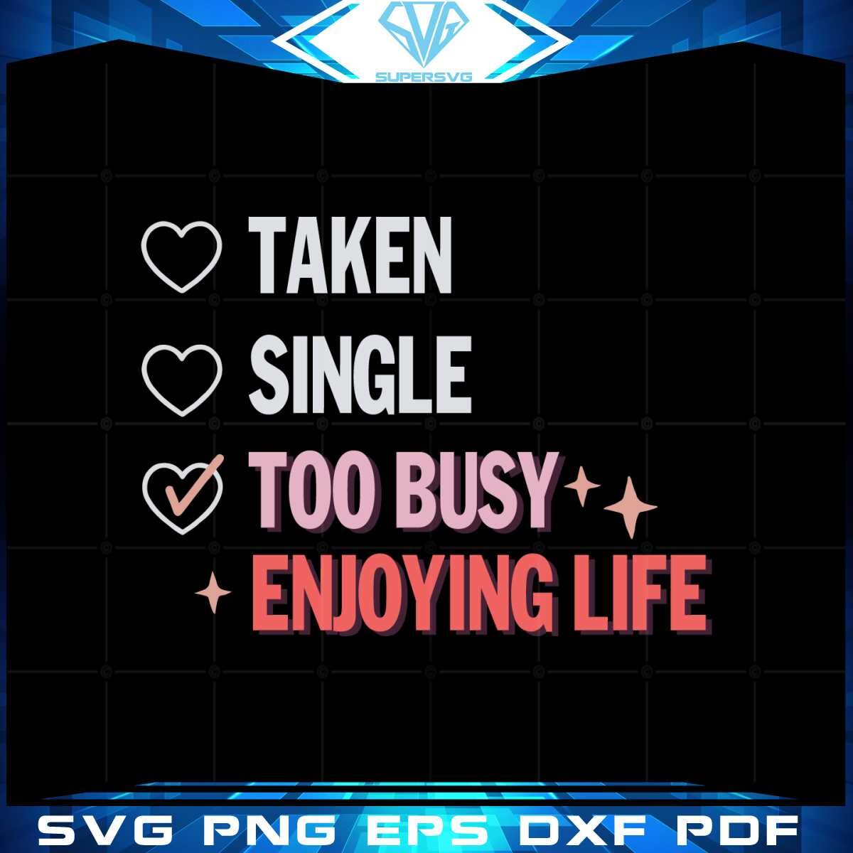 funny-valentines-day-too-busy-and-enjoying-life-svg-cutting-files