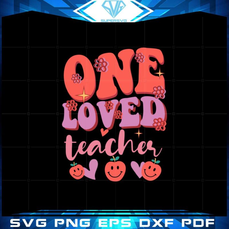 one-loved-teacher-svg-best-graphic-designs-cutting-files