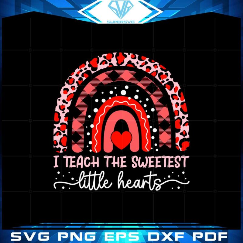 i-teach-the-sweetest-little-hearts-svg-graphic-designs-files