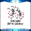 svg261222t090dead-inside-but-its-valentine-svg-for-cricut-sublimation-files
