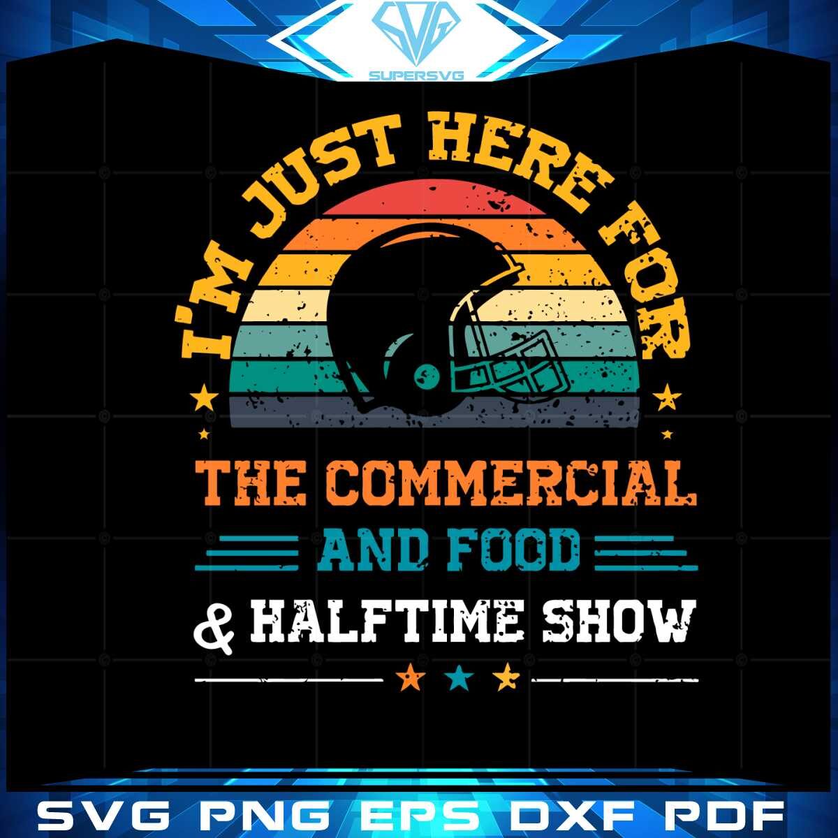 im-just-here-for-the-snacks-commercials-and-halftime-show-vintage-svg