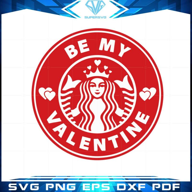 be-my-valentine-venti-cup-decal-svg-graphic-designs-files