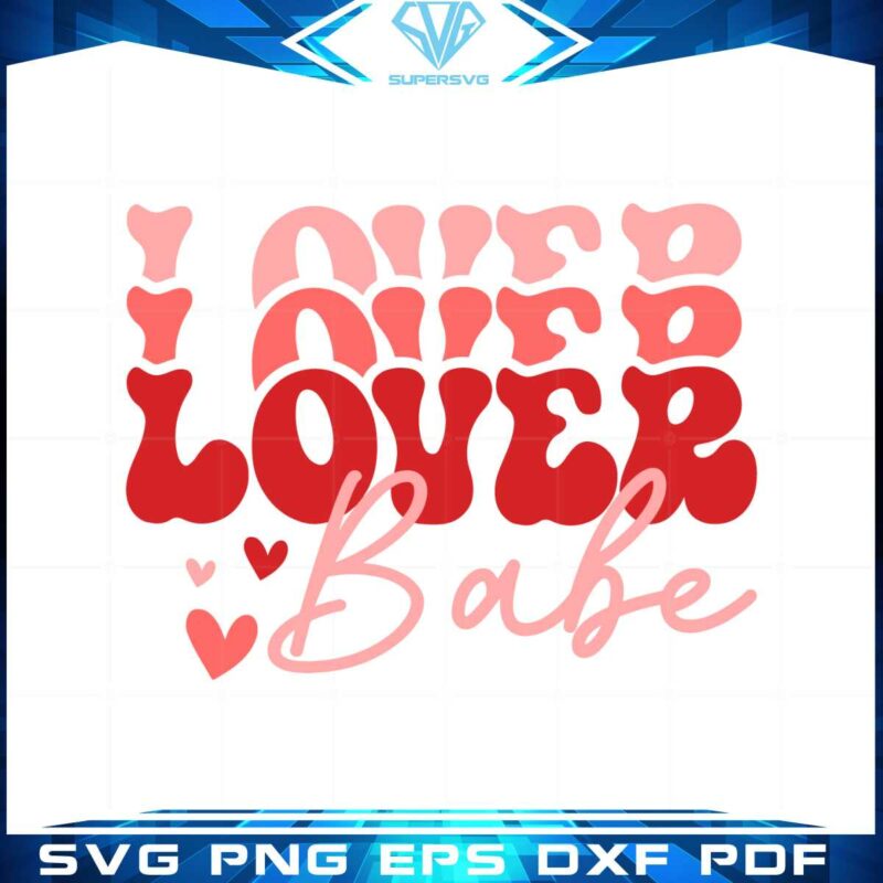 lover-babe-valentines-day-svg-for-cricut-sublimation-files
