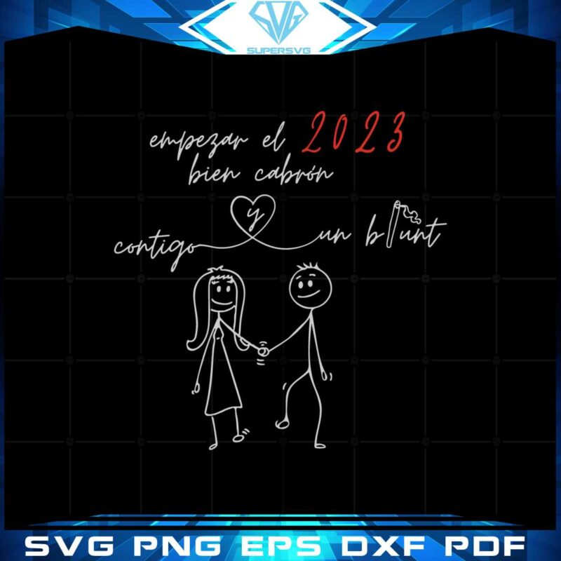 y-empezar-el-2023-bien-cabron-svg-graphic-designs-files