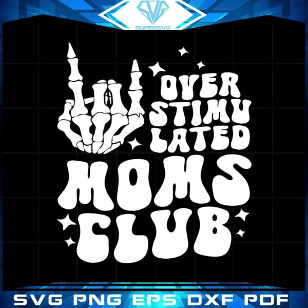 skull-hand-overstimulated-moms-club-svg-graphic-designs-files