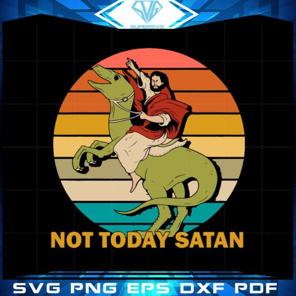 jesus-on-a-raptor-not-today-satan-svg-graphic-designs-files