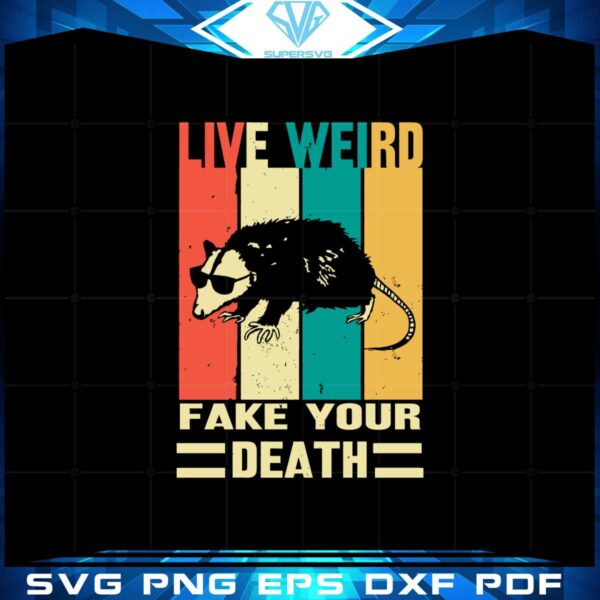 vintage-live-weird-fake-your-death-funny-svg-cutting-files