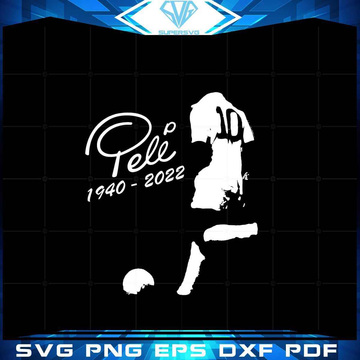 rip-pele-1940-2022-svg-files-for-cricut-sublimation-files