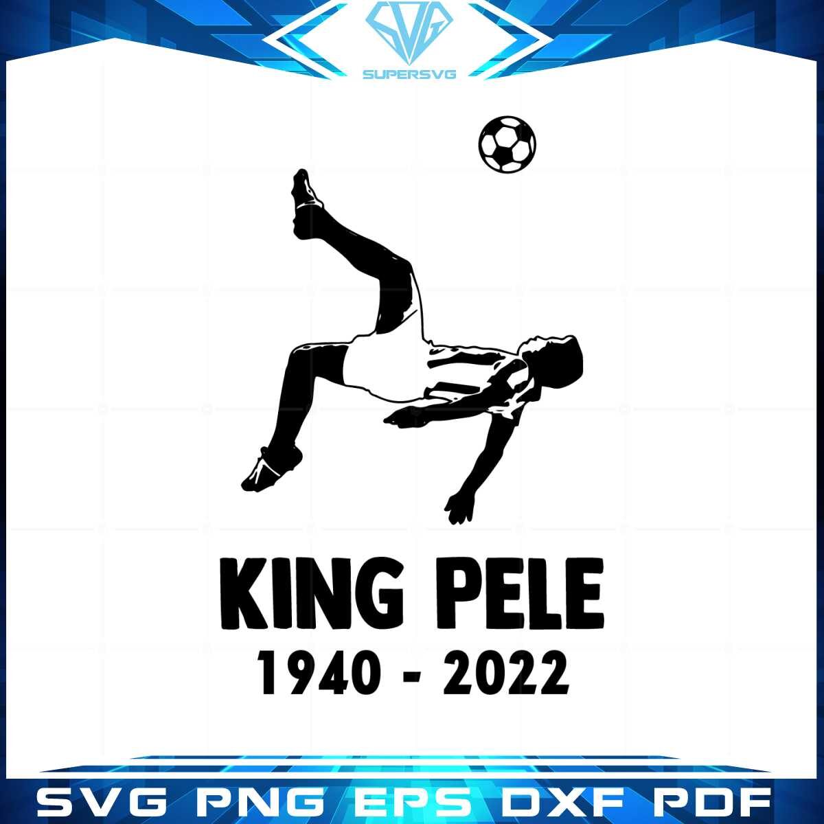 king-pele-1940-2022-rip-pele-svg-files-silhouette-diy-craft