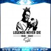 king-pele-negends-never-die-svg-files-for-cricut-sublimation-files