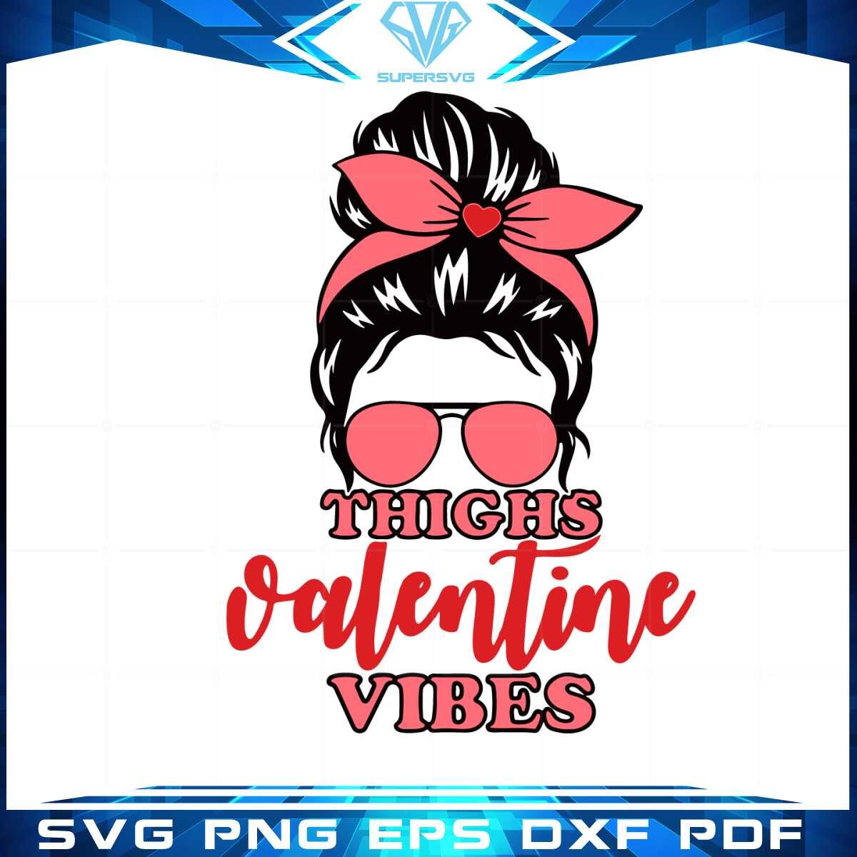 thighs-valentine-vibes-valentines-day-svg-graphic-designs-files