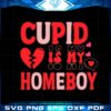 cupid-is-my-homeboy-valentines-day-svg-graphic-designs-files