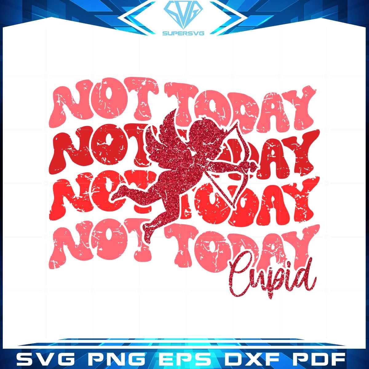 not-today-cupid-retro-anti-valentines-day-svg-cutting-files