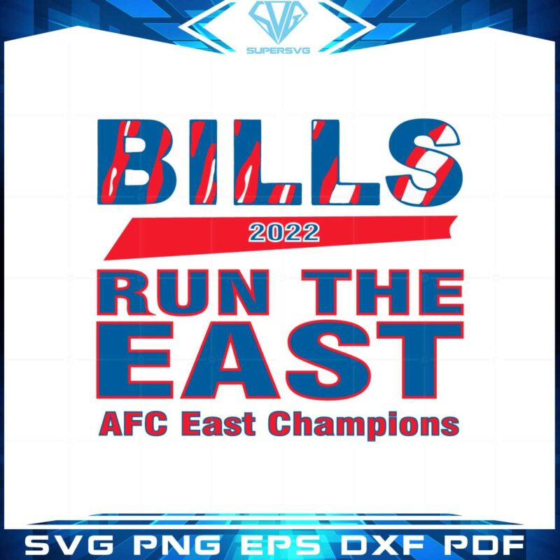 buffalo-bills-afc-east-champions-2022-run-the-east-bills-mafia-svg