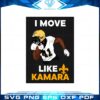 i-move-like-kamara-who-dat-svg-for-cricut-sublimation-files