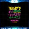 todays-forecast-cruising-with-a-chance-of-drinking-svg-cutting-files