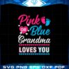 pink-or-blue-grandma-loves-you-svg-files-silhouette-diy-craft