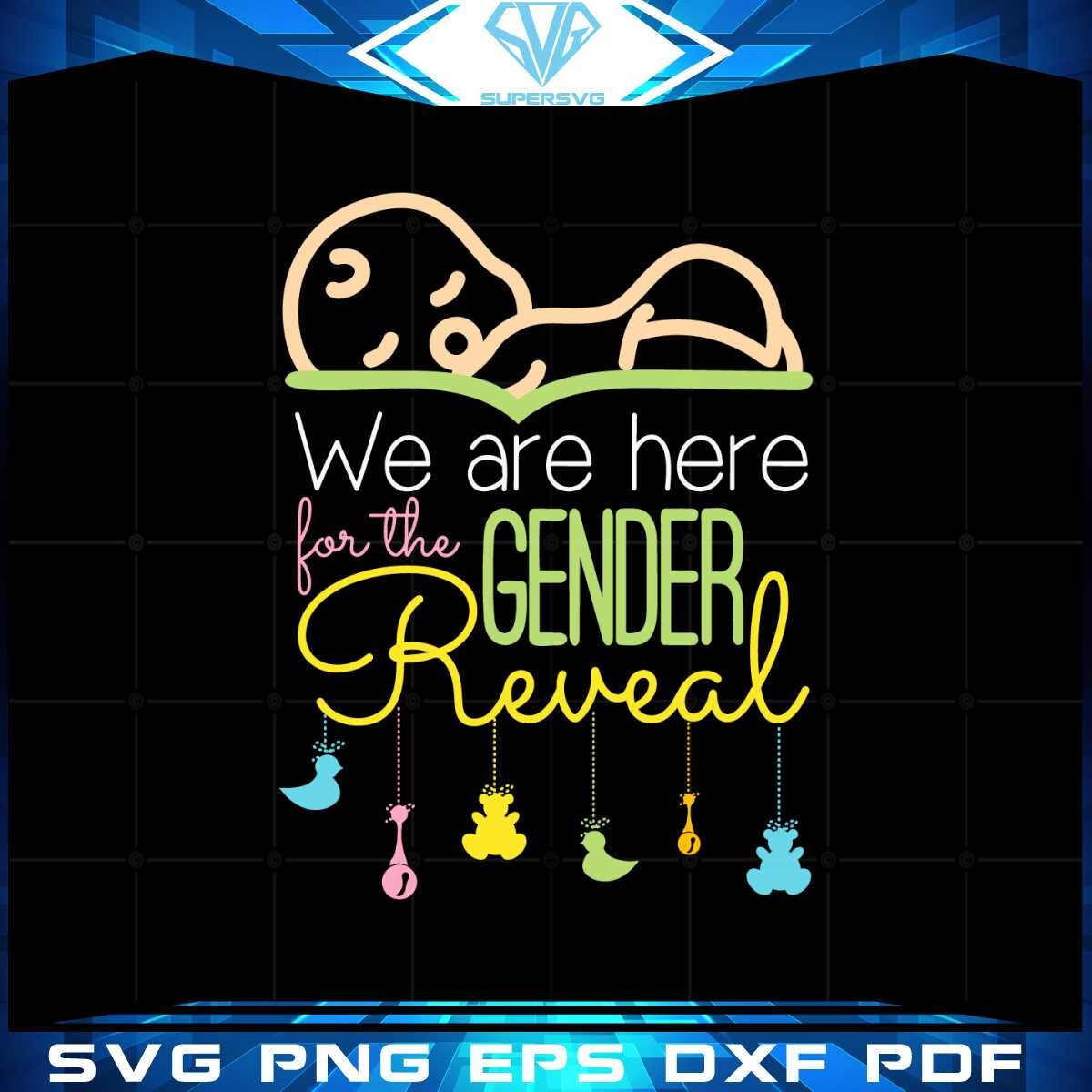 we-are-here-for-the-gender-reveal-svg-graphic-designs-files