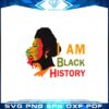 i-am-black-history-black-history-month-african-american-svg
