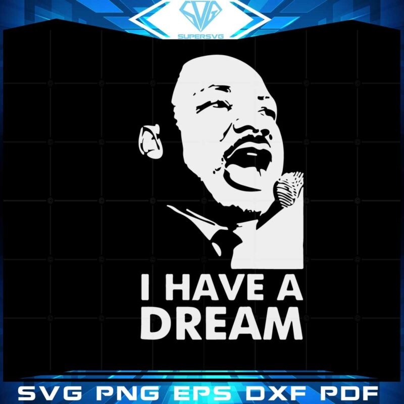 martin-luther-king-jr-i-have-a-dream-svg-graphic-designs-files
