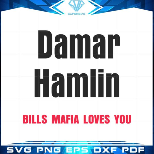 damar-hamlin-bills-mafia-loves-you-svg-graphic-designs-files