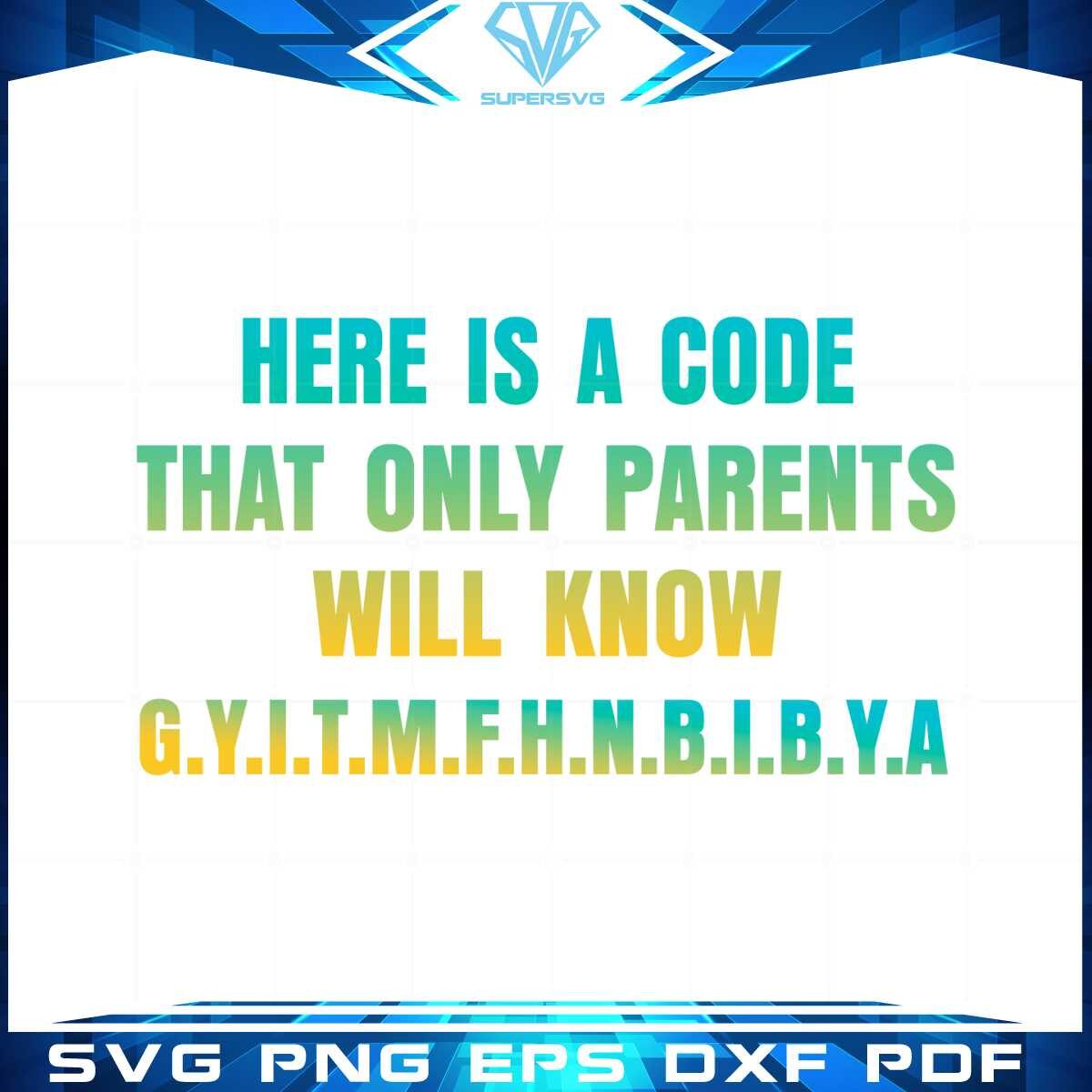 here-is-a-code-that-only-parents-will-know-gyaitmfhrnbibya-svg