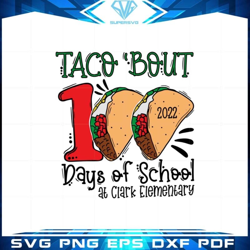 funny-taco-100-days-of-school-svg-for-cricut-sublimation-files