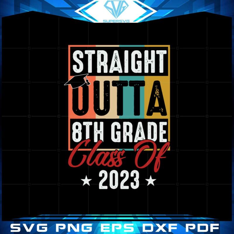 straight-outta-8th-grade-class-of-2023-svg-graphic-designs-files