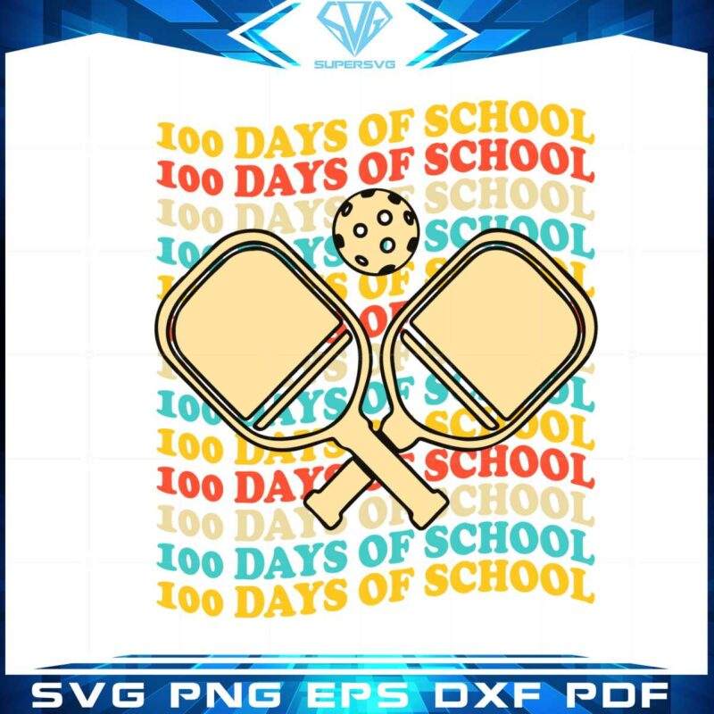 100th-day-of-school-pickleball-100-days-svg-cutting-files