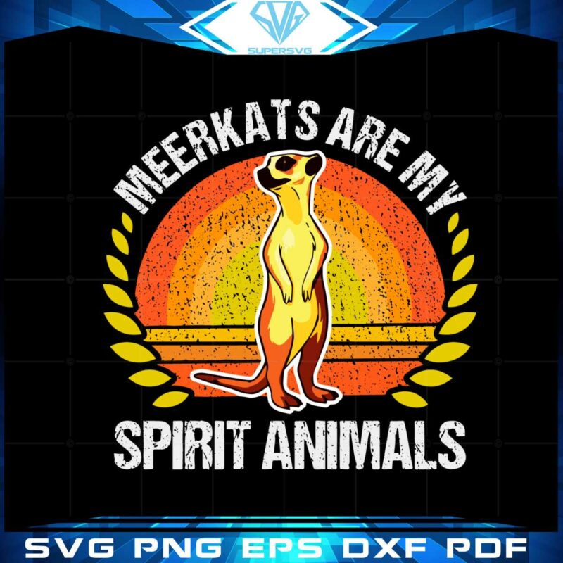 meerkats-are-my-spirit-animals-svg-graphic-designs-files