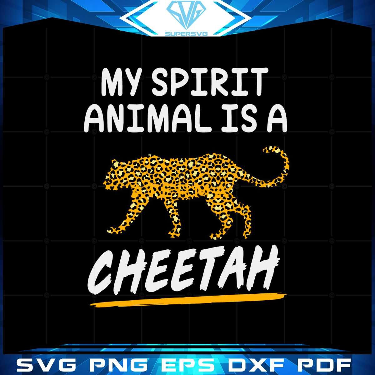 my-spirit-animal-is-a-cheetah-svg-graphic-designs-files