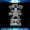 my-spirit-animal-is-a-turtles-svg-for-cricut-sublimation-files