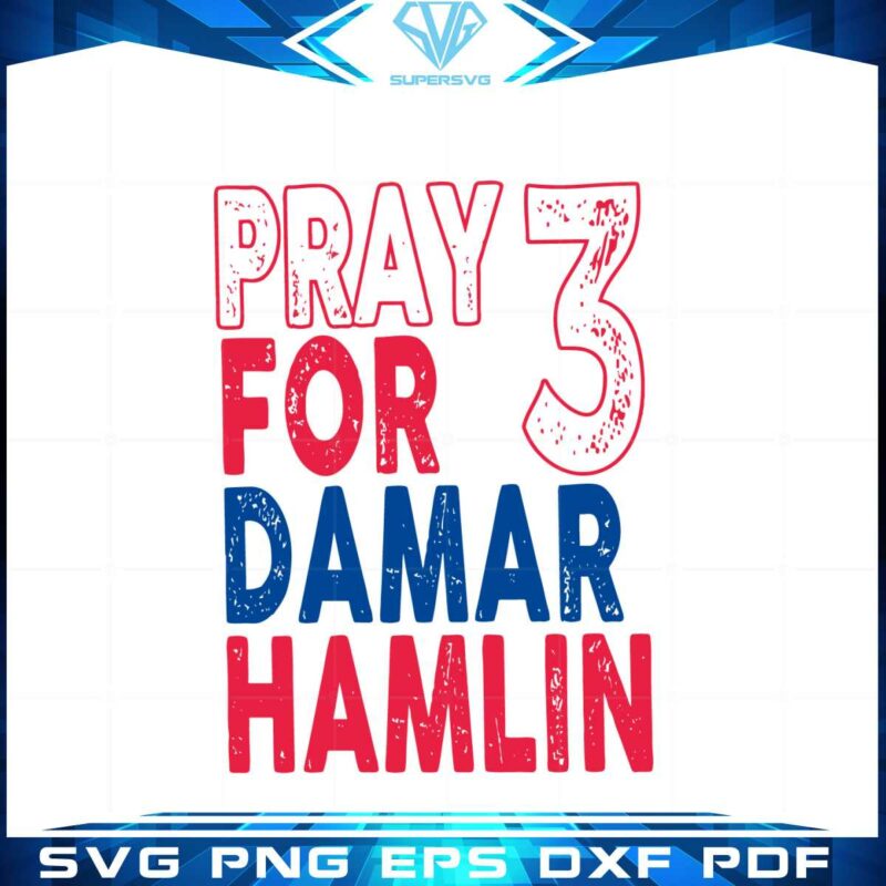 pray-for-damar-hamlin-3-svg-for-cricut-sublimation-files