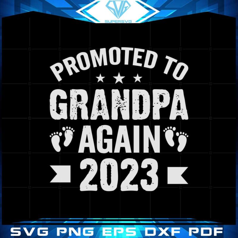promoted-to-grandpa-again-est-2023-svg-graphic-designs-files
