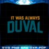 jacksonville-jaguars-it-was-always-duval-svg-cutting-files