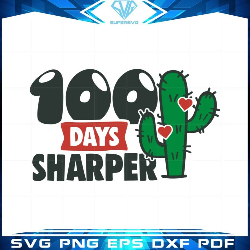100-days-sharper-cute-cactus-lover-svg-files-silhouette-diy-craft