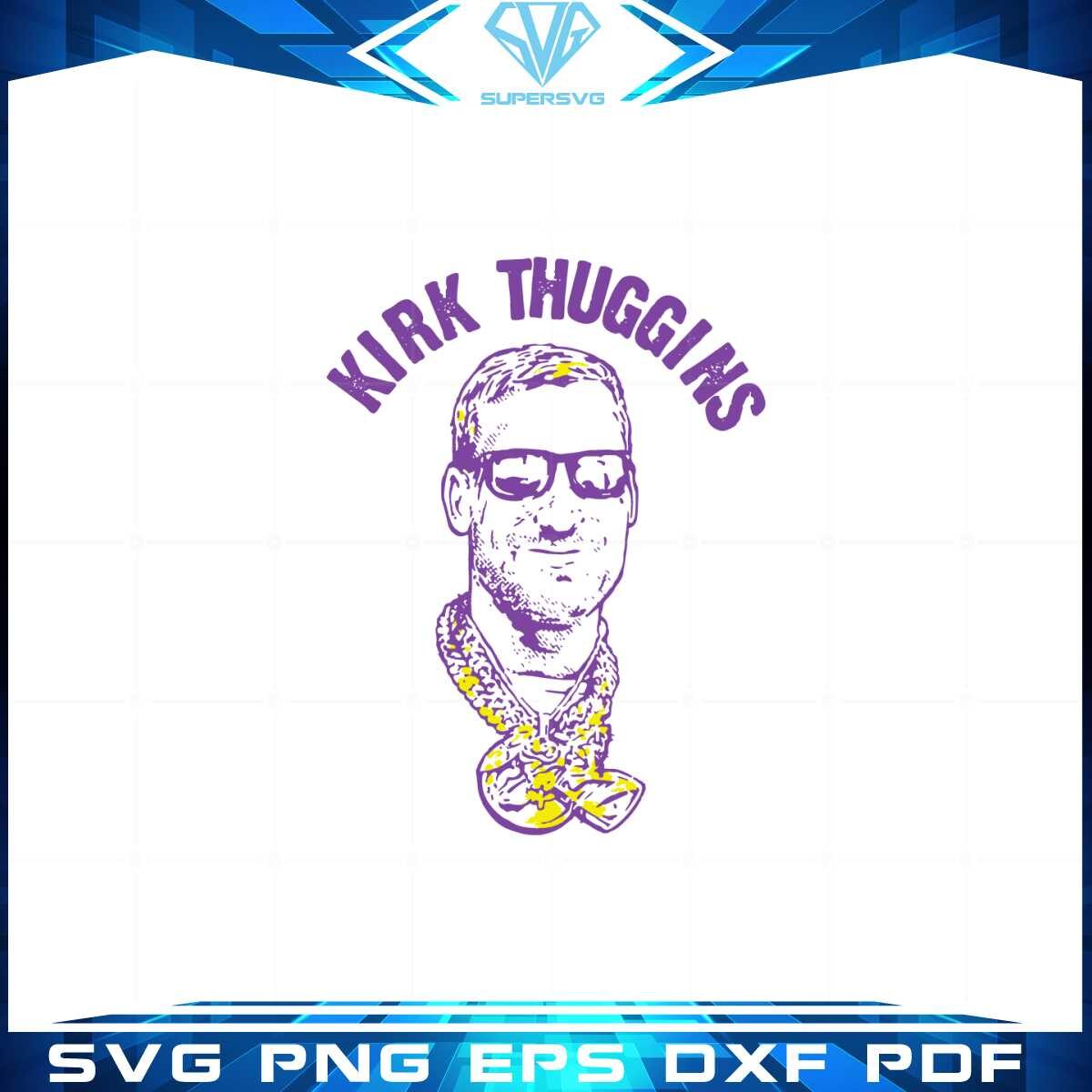 kirk-cousins-kirk-thuggins-minnesota-football-fan-svg-cutting-files